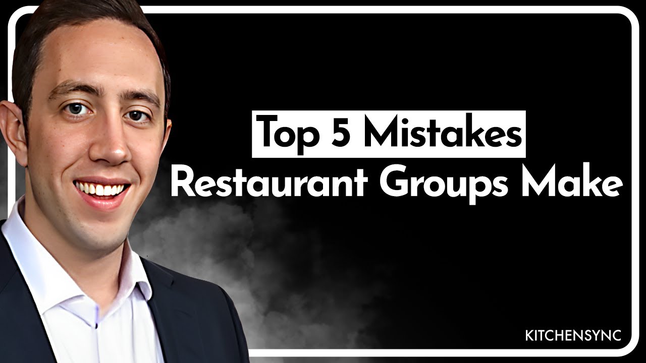 Top 5 Mistakes Restaurant Groups Make