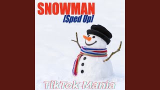 Snowman (Sped Up) - TikTok Mania