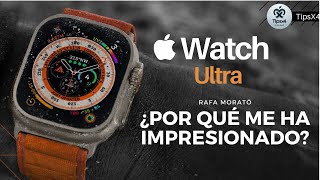 El APPLE WATCH ¿Por Qué Me Ha IMPRESIONADO?