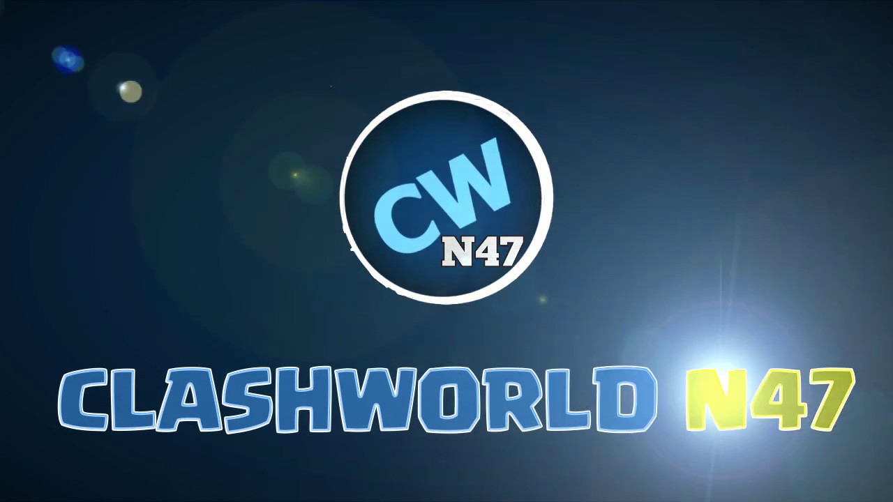 MY NEW INTRO -CLASHWROLD N47