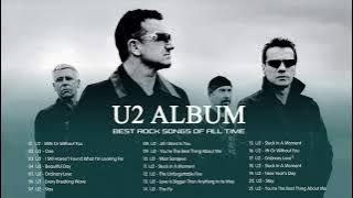 U2 Greatest Hits - Best Songs Of U2 - U2 Full Album 2021