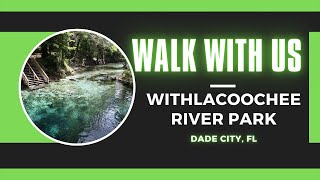 WITHLACOOCHEE RIVER PARK   - DADE CITY FLORIDA