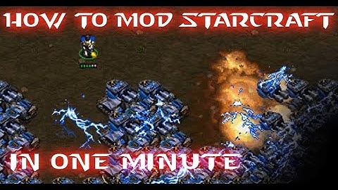 How to mod StarCraft in a minute