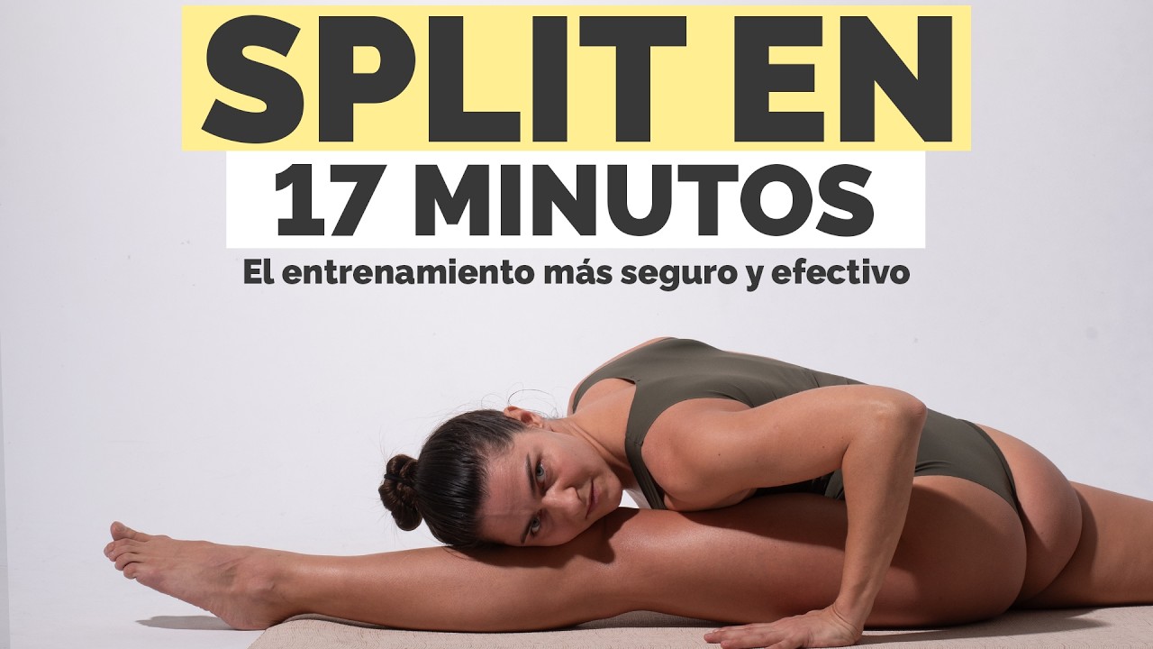 Entrenamiento de 17 minutos | Cómo lograr el split en casa - ¡SEGURO Y EFECTIVO!
