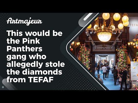 This would be the Pink Panthers gang who allegedly stole the diamonds from TEFAF