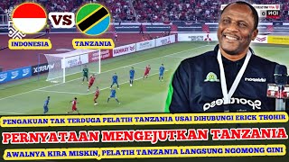 🔴 PERNYATAAN MENGEJUTKAN PELATIH TANZANIA ~ Gak Nyangka Langsung Ngomong ini Lawan Timnas Indonesia