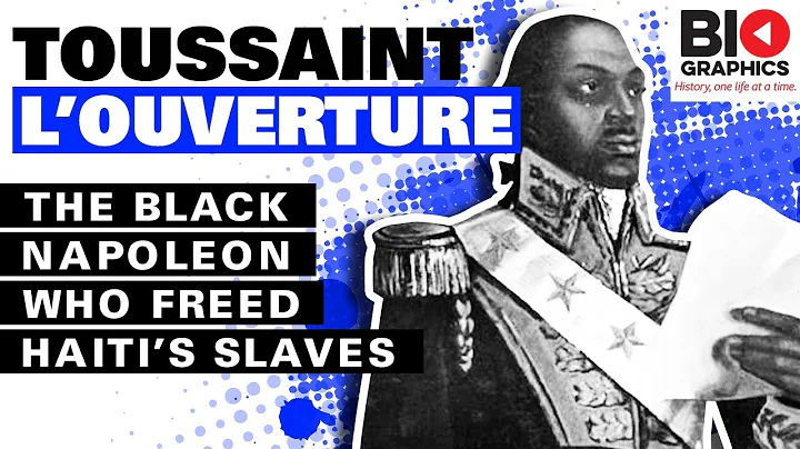 Toussaint LOuverture: the Black Napoleon who Freed Haitis Slaves