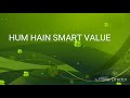 HUM HAIN SMART VALUE Mp3 Song