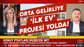 Orta Gelirliye İlk Ev Projesinin Detayları Neler? Cnn Türk - Gündem - Meltem Bozbeyoğlu