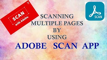 ADOBE SCAN APP:SCANNING  DOCUMENTS  BY USING ADOBE  SCAN  APP
