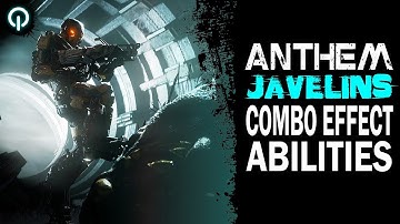 Anthem | Javelins: Combo Effect Abilities