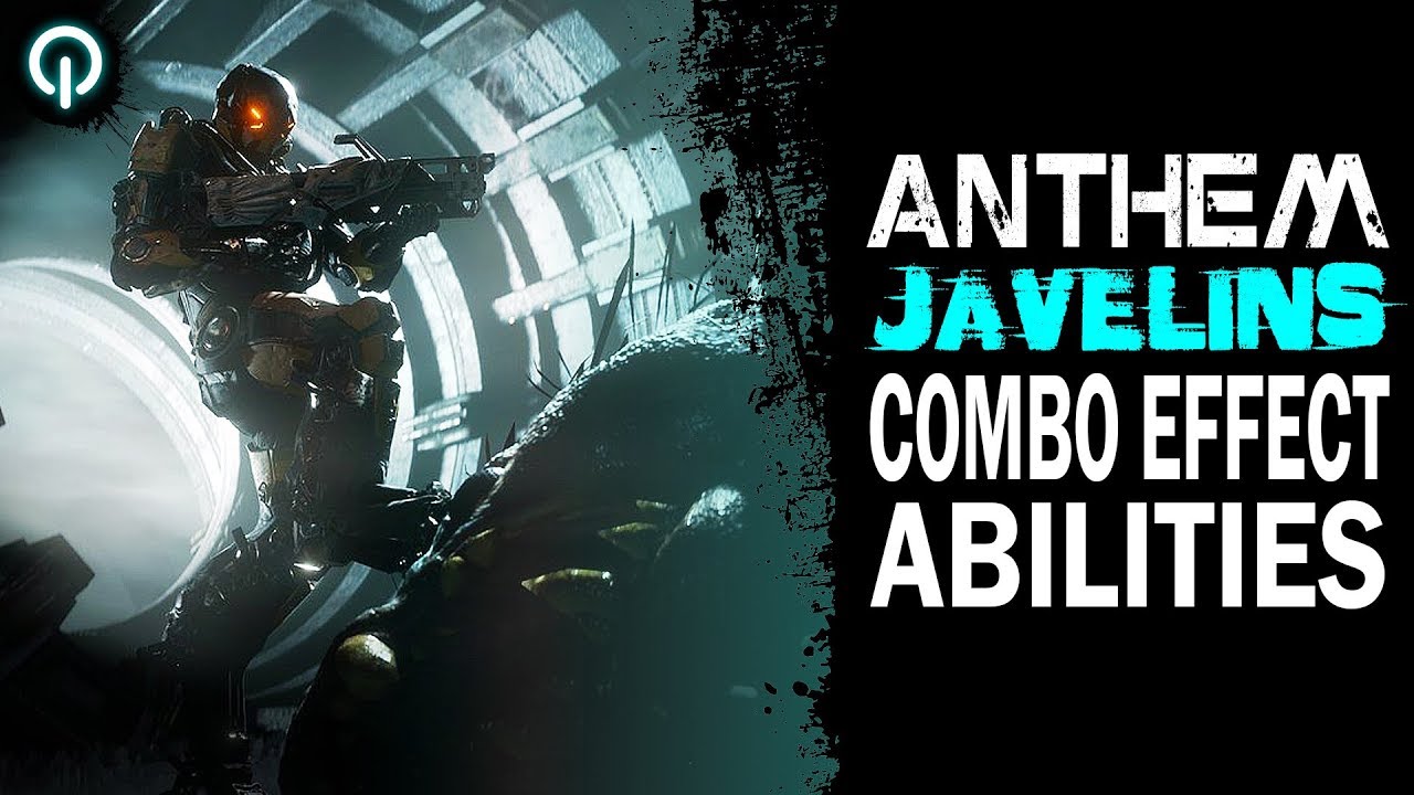 Anthem Javelins Combo Effect Abilities YouTube