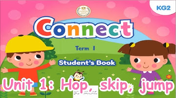 Unit 1-2 Connect KG2 Term 1 الترم الأول نصوص استماع كى جي2