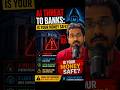 AI vs banks who's actually winning .. Is your money safe in Banks ? #ai #banking #security
