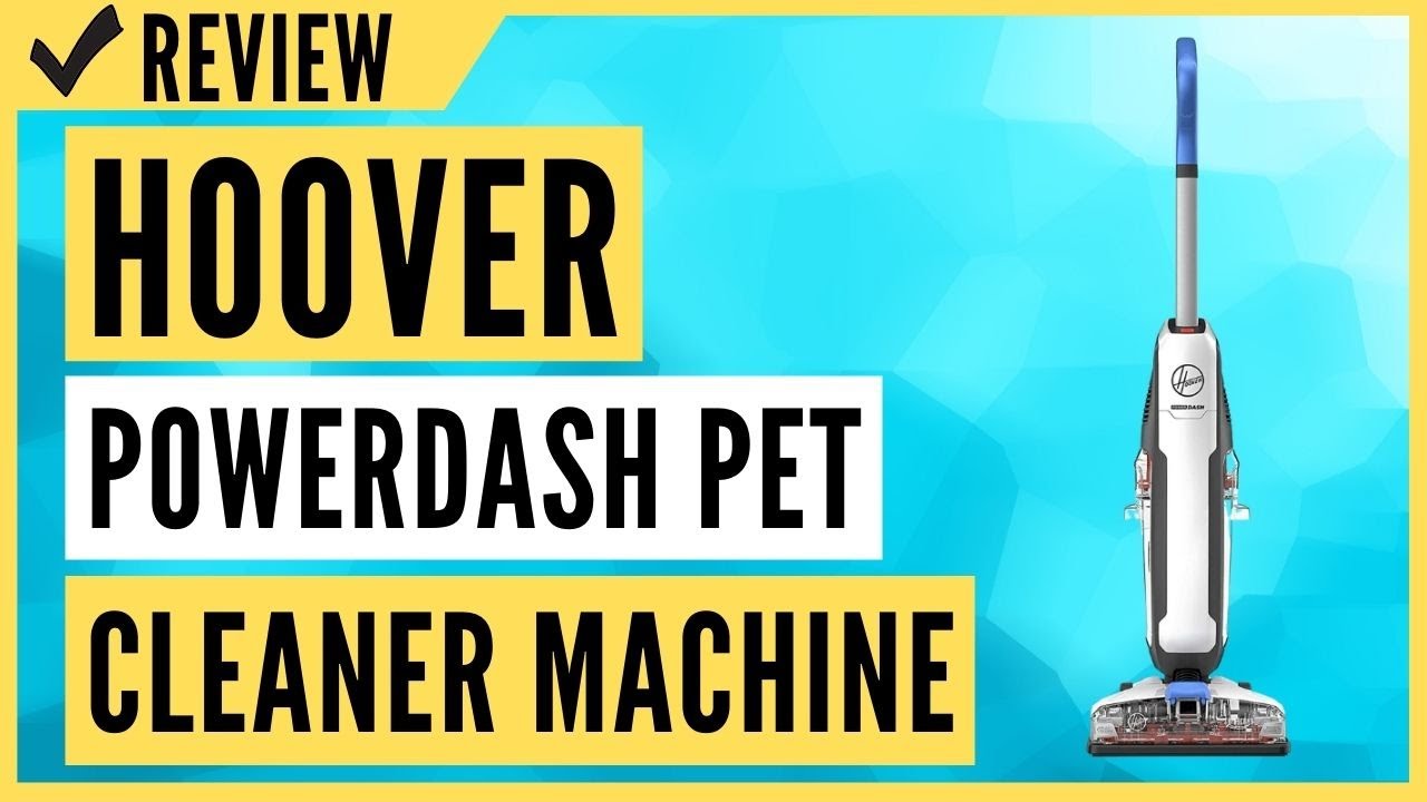 Hoover PowerDash Pet Hard Floor Cleaner Machine, FH41000 Review YouTube