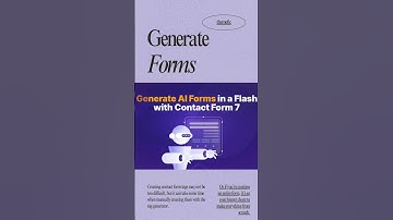 Generate Forms with AI in a Flash with Contact Form 7