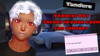 Yandere Boy Sneaks In Your Room To Help Comfort You