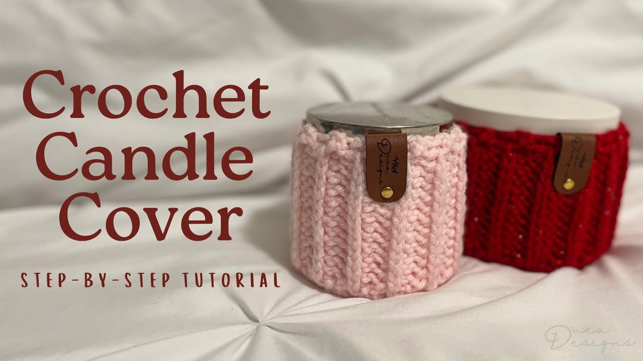 Crochet Candle Cover Step-By-Step Tutorial - DneaDesigns