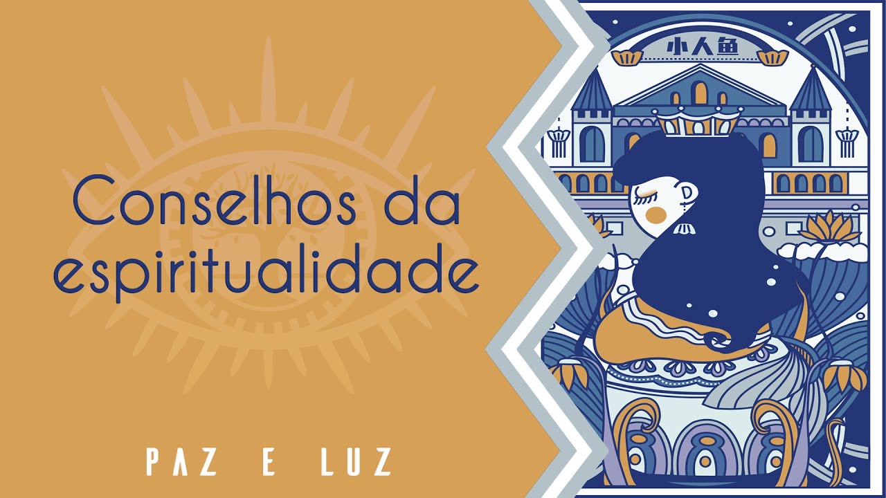 Conselhos da espiritualidade para o momento atual - YouTube