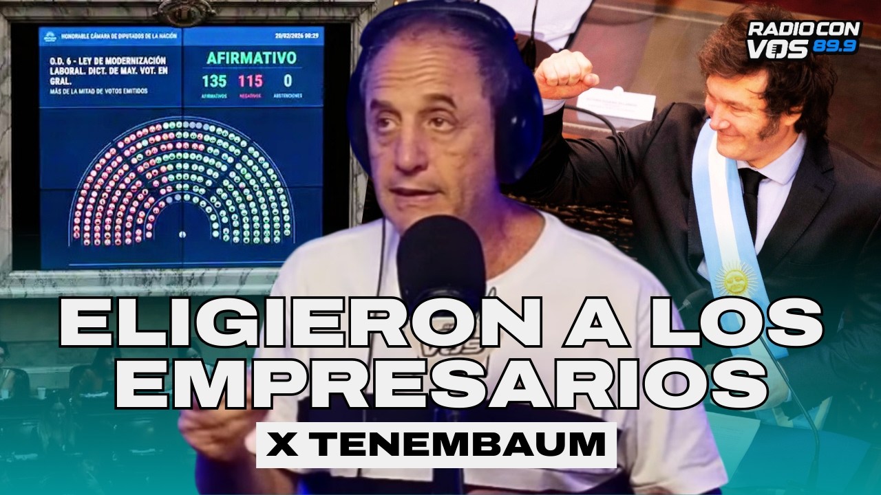 SE FORTALECIÓ MILEI Y PERDIERON LOS TRABAJADORES l TENEMBAUM EDITORIAL