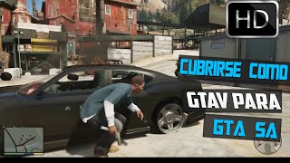 Mod Cubrirse Como Gta v Para Gta San Andreas Original HD 2015