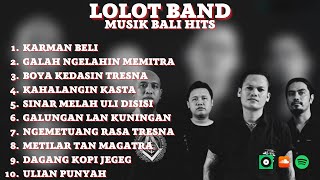 LOLOT BAND || KUMPULAN LAGU BALI TERBAIK LOLOT BAND - BALI MUSIK UPDATE