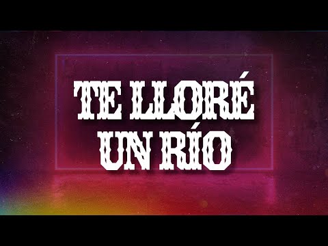 Maná, Christian Nodal - Te Lloré Todo Un Río (Letra / Lyrics)