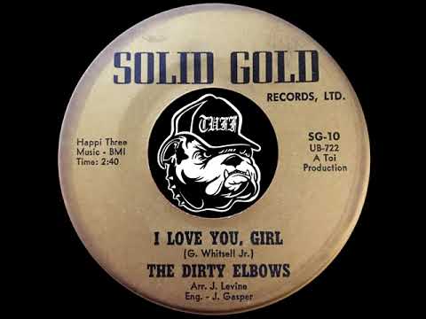 The Dirty Elbows - I Love You, Girl