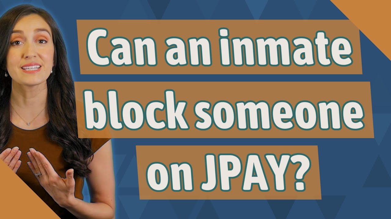 Can an inmate block someone on JPAY?