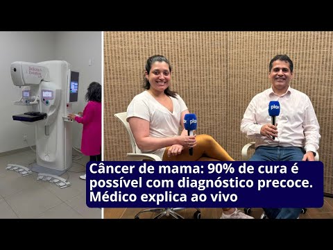 Câncer de mama: 90% de cura é possível com diagnóstico precoce. Médico explica ao vivo