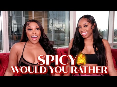 SPICY 🔥 WOULD YOU RATHER FT. ​⁠@ChelseaNicoleW