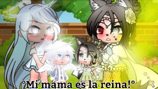 °Mi mama es la reina!°//MEME//Leer descripción!