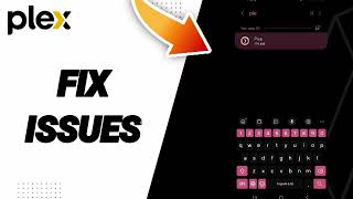 How To Fix Issues On Plex App