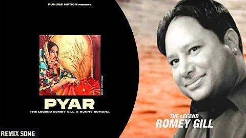 PYAR- Romey Gill x Sunny Romana | Remix Punjabi Song 2022