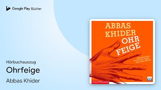 „Ohrfeige“ von Abbas Khider · Hörbuchauszug