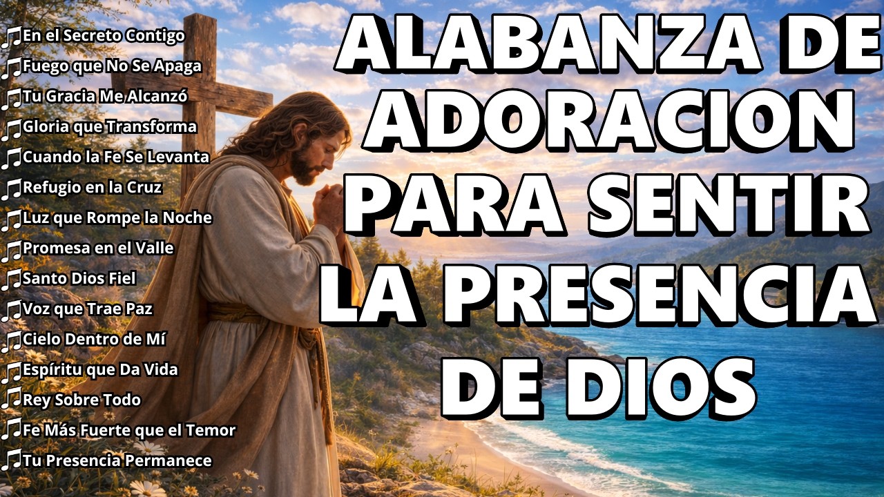 Alabanzas de Adoración de la Mañana ☀️ | Tiempo de Oración y presencia de Dios | Adoración 2026