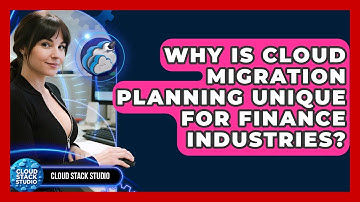 Why Is Cloud Migration Planning Unique For Finance Industries? - Cloud Stack Studio