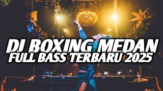 Download Lagu DJ BOXING MEDAN FULL BASS TERBARU 2025 MP3 Download Lagu DJ BOXING MEDAN FULL BASS TERBARU 2025 MP3