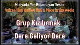 Dere Geli̇yor Dere/ Grup Kizilirmak/ Voices That Cannot Find A Place In The Mecdia Part 415