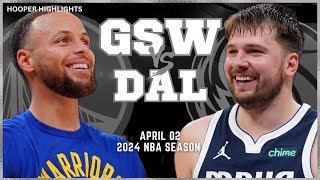 Dallas Mavericks vs Golden State Warriors Full Game Highlights | Apr 2 | 2024 NBA Season