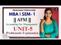AFM | ACCOUNTING FOR MANAGEMENT UNIT-5 FULL PROBLEMATIC EXPLANATION | MBA SEM-1OU @shivanipallela