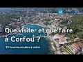 Que visiter et que faire  Corfou  22 lieux INCONTOURNABLES