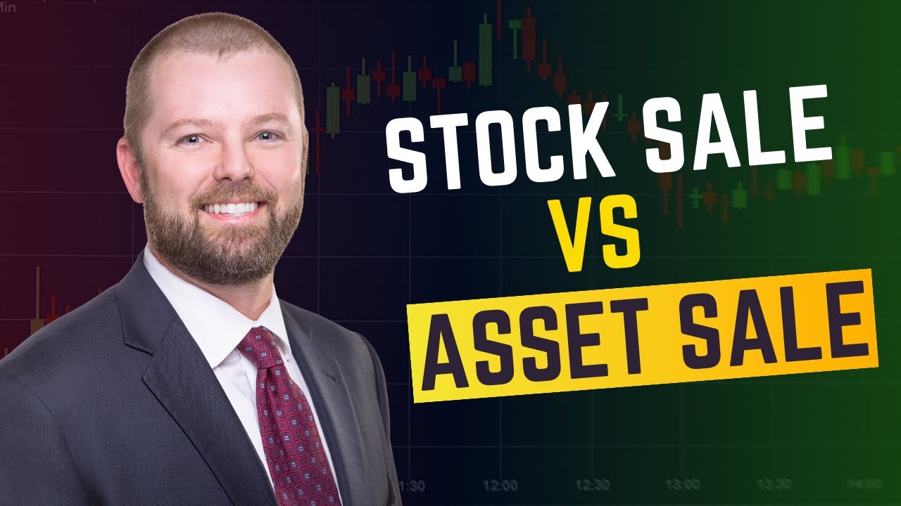 Stock Sales Vs. Asset Sales