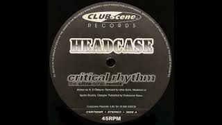 Headcase - Critical Rhythm (Ultra-Sonic Rmx)