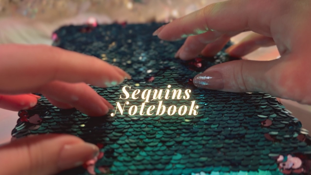 ASMR Sequins Notebook📘 Crunchy sounds✨(No talking,No mouth sounds)