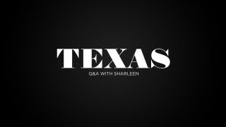 Vignette de la vidéo "Texas - Q&A With Sharleen (Part 3)"