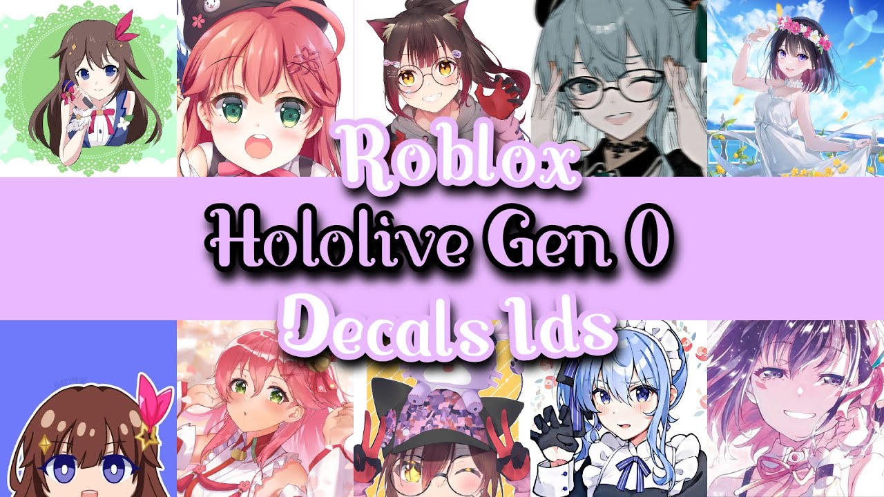 ROBLOX Bloxburg & Royale High Hololive Gen 0 Decals Ids YouTube