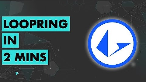 Loopring in 2 mins