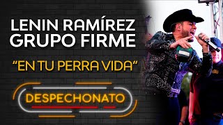 Grupo Firme, Lenin Ramírez - En Tu Perra Vida | Música Popular con Letra