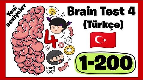 Brain Test 4 Cevaplari 1-200 Tüm Bölümler (Türkçe 🇹🇷)
